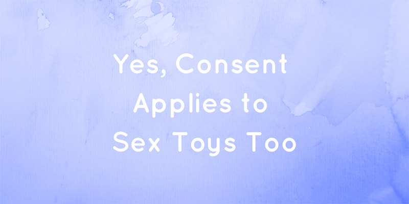 Consent Sex Toys
