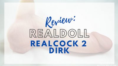 RealDoll RealCock 2 Dirk Review by Miss Ruby Reviews