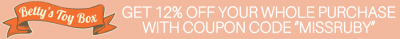 Bettys Toy Box Coupon Code use MISSRUBY to get 12% off