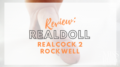 RealDoll RealCock 2 Rockwell Review by Miss Ruby Reviews