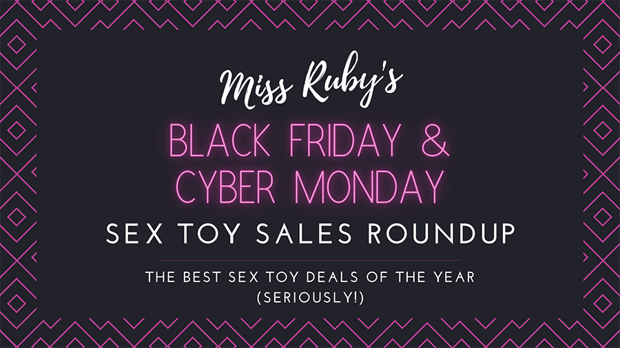 Black Friday 2023 Sex Toy Sales Miss Ruby Reviews